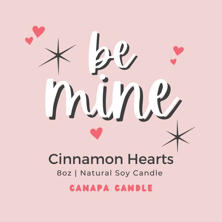 Be Mine - Valentine Soy Wax Candle - Cinnamon Hearts Candy