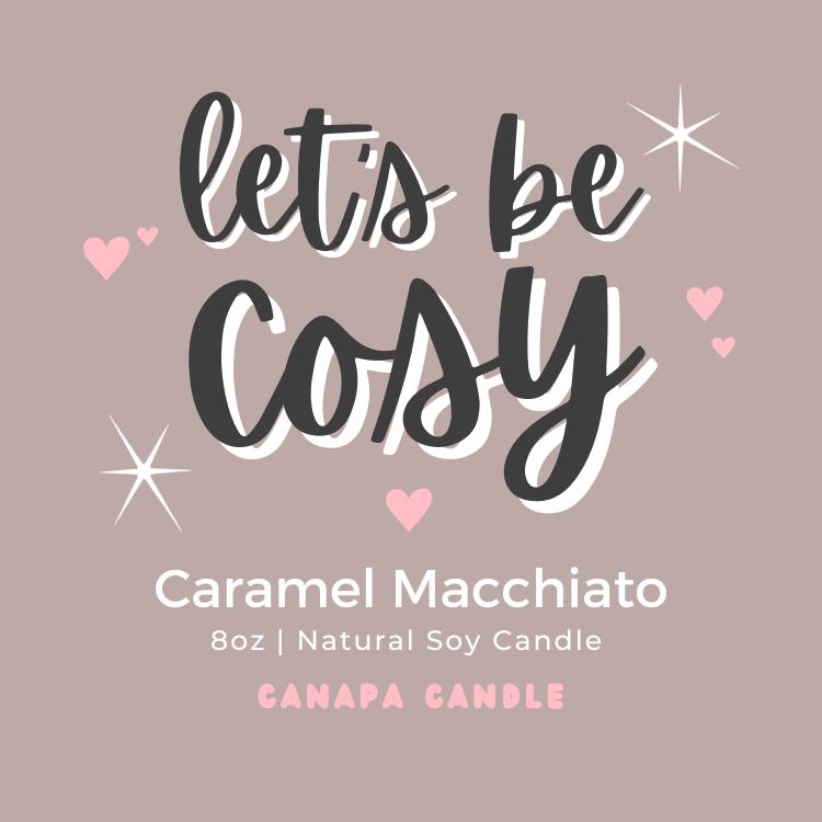 Let's Be Cosy ☕️ Caramel Macchiato - Valentine Soy Candle - Salted Caramel, Espresso, Vanilla Sweet Cream