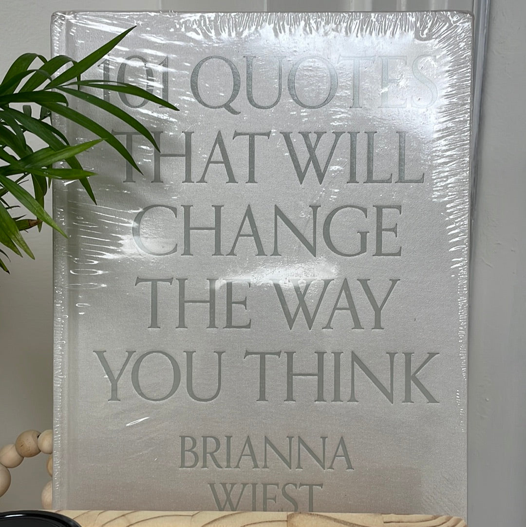 101 Quotes That Will Change The Way You Think Book